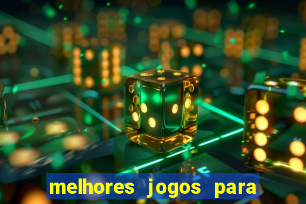 melhores jogos para android de todos os tempos